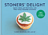 Stoner's Delight Space Cakes, Pot Brownies and Other Tasty Cannabis Creations